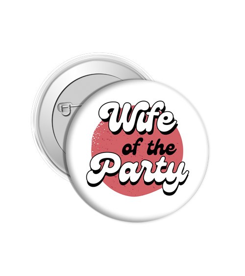 Button "Wife of the Party"